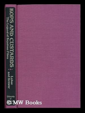 Seller image for Kops and Custards; the Legend of Keystone Films; a Book by Kalton C. Lahue and Terry Brewer. with a Foreword by Kent D. Eastin for sale by MW Books