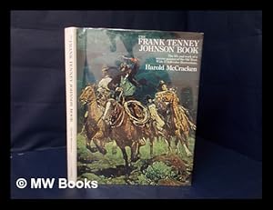 Image du vendeur pour The Frank Tenney Johnson Book; a Master Painter of the Old West mis en vente par MW Books