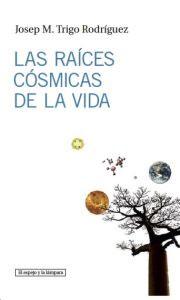 Imagen del vendedor de LAS RAICES COSMICAS DE LA VIDA a la venta por KALAMO LIBROS, S.L.