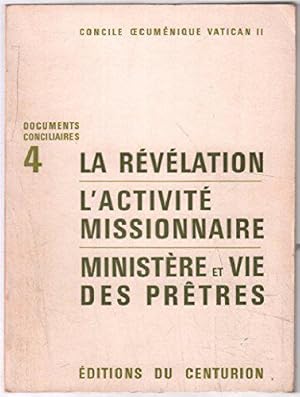 Image du vendeur pour Documents conciliaires tome 4 : la rvlation - l'activit missionnaire. mis en vente par JLG_livres anciens et modernes