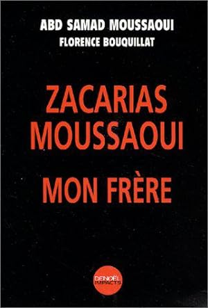 Seller image for Zacarias Moussaoui, mon frre for sale by JLG_livres anciens et modernes