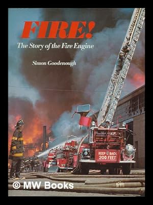 Seller image for Fire! - the Story of the Fire Engine for sale by MW Books Ltd.