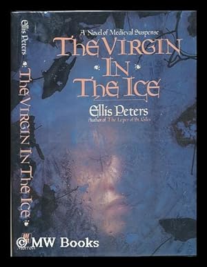 Seller image for The Virgin in the Ice : the Sixth Chronicle of Brother Cadfael for sale by MW Books Ltd.