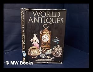 Bild des Verk�ufers f�r World Antiques / Introduction by Roy Strong ; [Editor Hazel Harrison] zum Verkauf von MW Books