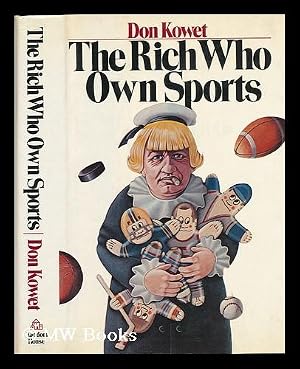 Imagen del vendedor de The Rich Who Own Sports a la venta por MW Books