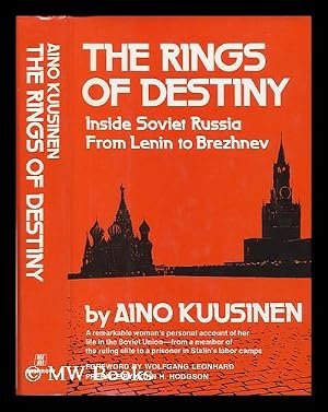 Seller image for The Rings of Destiny : Inside Soviet Russia from Lenin to Brezhnev / by Aino Kuusinen ; Foreword by Wolfgang Leonhard ; Pref. by John H. Hodgson ; Translated from the German by Paul Stevenson. - [Uniform Title: Gott Sturzt Seine Engel. English] for sale by MW Books