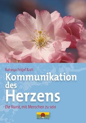 Imagen del vendedor de Kommunikation des Herzens : Die Kunst, mit Menschen zu sein a la venta por AHA-BUCH GmbH