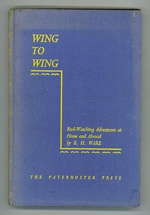Bild des Verk�ufers f�r Wing to Wing. Bird-Watching Adventures at Home and Abroad with the R.A.F. zum Verkauf von Andmeister Books
