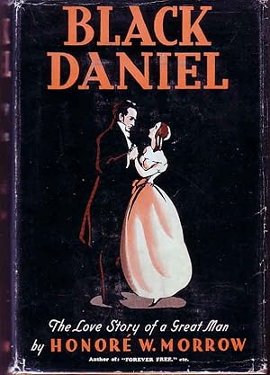 Black Daniel. The Love Story Of A Great Man