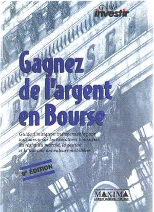 GAGNEZ DE L'ARGENT EN BOURSE. 9ème édition