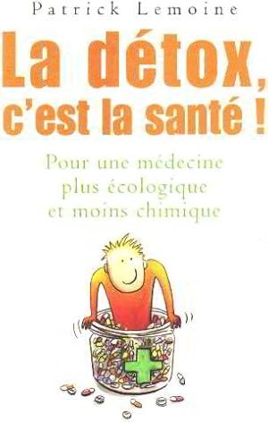 Seller image for La dtox c'est la sant for sale by librairie philippe arnaiz