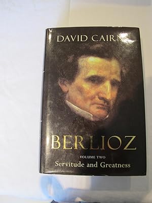 Immagine del venditore per Berlioz Vol. II : Servitude and Greatness venduto da John's Books