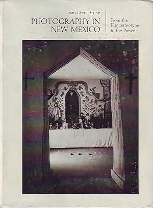 Photography in New Mexico fron the daguerreotype to the presnt