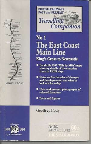 British Railways Past and Present Travelling Companion. No 1: THE EAST COAST MAIN LINE