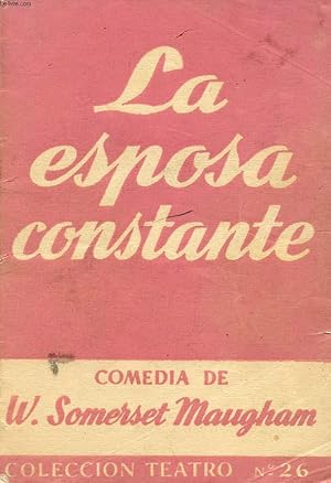 Seller image for LA ESPOSA CONSTANTE, DRAMA EN 3 ACTOS for sale by Le-Livre