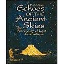 Immagine del venditore per Echoes of the Ancient Skies The Astronomy Of Lost Civilizations venduto da Mahler Books