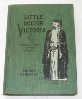 Seller image for Little Doctor Victoria A Southern Story for Boys and Girls for sale by Dan Glaeser Books