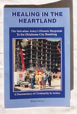 Bild des Verkufers fr Healing In The Heartland The Salvation Army's Historic Response to the Oklahoma City Bombing: a Documentary of Christianity in Action zum Verkauf von Dan Glaeser Books