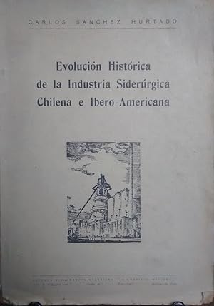 Evolución histórica de la industria siderúrgica chilena e ibero-americana