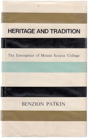 Seller image for Heritage And Tradition. The emergence of Mount Scopus College. for sale by Time Booksellers