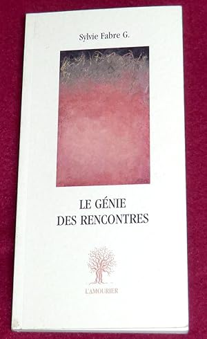 Bild des Verkufers fr LE GENIE DES RENCONTRES zum Verkauf von LE BOUQUINISTE