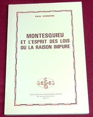 Imagen del vendedor de MONTESQUIEU ET L'ESPRIT DES LOIS OU LA RAISON IMPURE a la venta por LE BOUQUINISTE