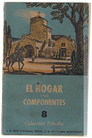 Image du vendeur pour EL HOGAR Y SUS COMPONENTES A TRAVS DEL TIEMPO mis en vente par Librera Torren de Rueda