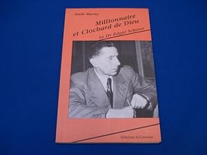 Millionnaire et Clochard de Dieu. Le Dr. Edgard Schorer