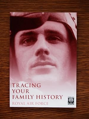 Seller image for Tracing Your Family History Royal Air Force for sale by Terry Blowfield