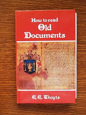 Imagen del vendedor de How to read Old Documents a la venta por Terry Blowfield