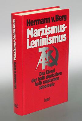 Bild des Verkufers fr Marxismus-Leninismus. Das Elend der halb deutschen, halb russischen Ideologie. zum Verkauf von Antiquariat An der Rott Oswald Eigl