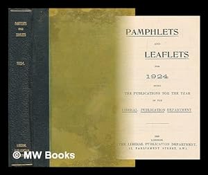 Immagine del venditore per Pamphlets and leaflets for 1924 : being the publications for the year of the Liberal Publication Department venduto da MW Books Ltd.