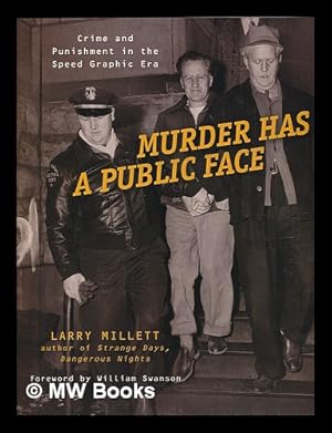 Seller image for Murder has a public face : crime and punishment in the speed graphic era for sale by MW Books Ltd.