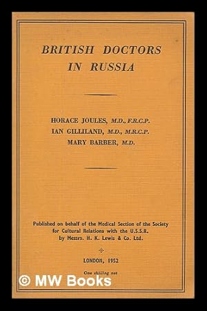 Seller image for British Doctors in Russia / by Horace Joules, Ian Gilliland, Mary Barber for sale by MW Books Ltd.