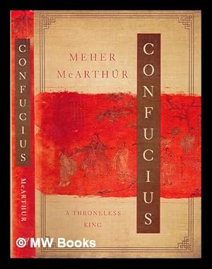 Seller image for Confucius : a throneless king for sale by MW Books Ltd.