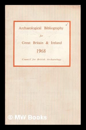 Seller image for Archaeological bibliography for Great Britain and Ireland 1968 for sale by MW Books Ltd.