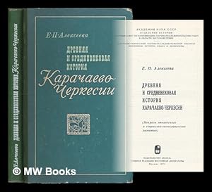 Seller image for Drevijaja i srednevekovaja istorija Karacaevo-Cerkesii (Drevijaja i srednevekovaja istorija Karacaevo-Cerkesii) [Ancient and Medieval History of Karachai-Cherkessia. Language: Russian] for sale by MW Books Ltd.