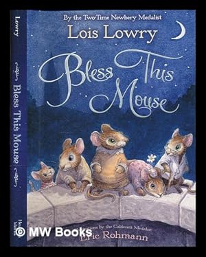 Seller image for Bless this mouse / Lois Lowry ; illustrations by Eric Rohmann for sale by MW Books Ltd.