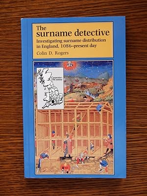Surname Detective : Investigating Surname Distribution in England, 1086-Present Day