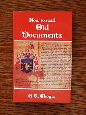 Imagen del vendedor de How to Read Old Documents a la venta por Terry Blowfield