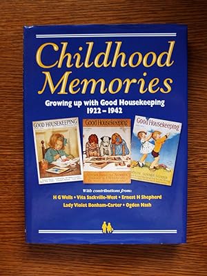 Bild des Verkufers fr Childhood Memories : Growing up with "Good Housekeeping", 1922-42 zum Verkauf von Terry Blowfield