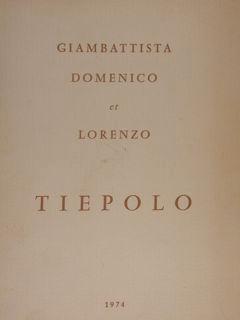 Immagine del venditore per GIAMBATTISTA TIEPOLO 1696-1770. DOMENICO TIEPOLO 1727-1804. LORENZO TIEPOLO 1736-1776. Peintures - Dessins - Pastels. Paris, 4 juin - 12 juillet 1974. venduto da EDITORIALE UMBRA SAS