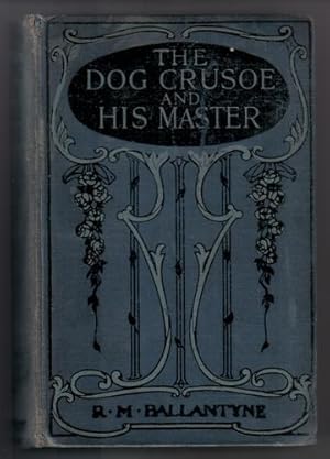 Seller image for The Dog Crusoe and His Master for sale by The Children's Bookshop