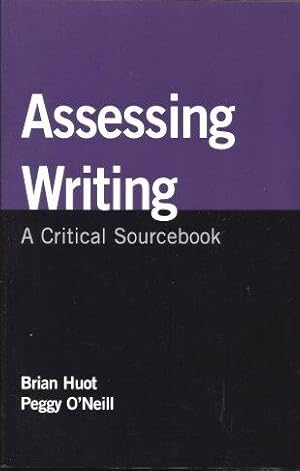 Seller image for ASSESSING WRITING : A Critical Sourcebook for sale by Grandmahawk's Eyrie