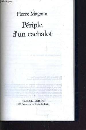 Bild des Verkufers fr PERIPLE D'UN CACHALOT. zum Verkauf von Le-Livre