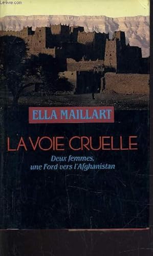 Image du vendeur pour LA VOIE CRUELLE. mis en vente par Le-Livre