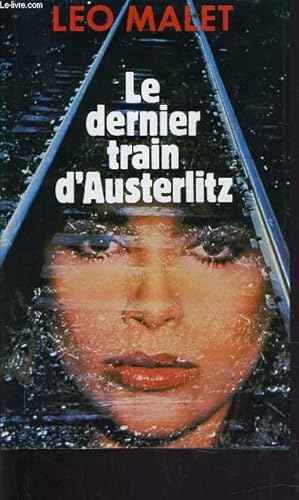 Image du vendeur pour LE DERNIER TRAIN D'AUSTERLITZ. mis en vente par Le-Livre