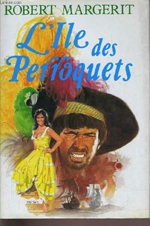 Image du vendeur pour L'ILE DES PEROQUETS. mis en vente par Le-Livre