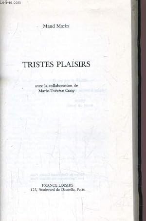 Image du vendeur pour TRISTES PLAISIRS. mis en vente par Le-Livre
