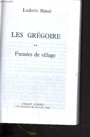Imagen del vendedor de LES GREGOIRE - TOME 2 : FUMEES DE VILLAGE. a la venta por Le-Livre